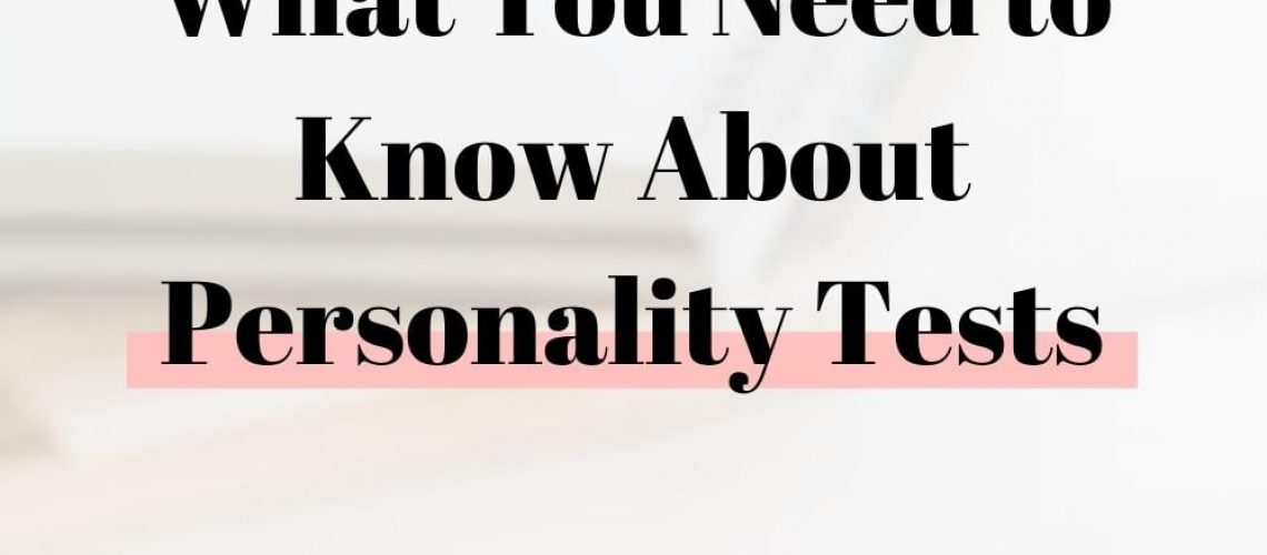 What You Need to Know About Personality Tests